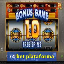 74 bet plataforma